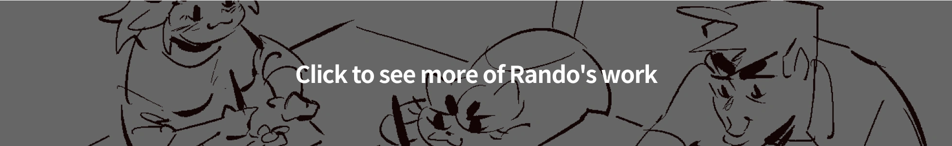Coloso Webcomic Artist & Animator,  RandoWis