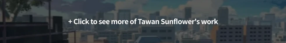 3D Artist, Tawan Sunflower