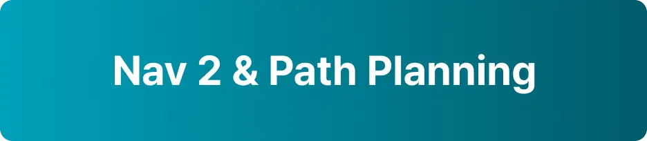 ImageSlide- Navigation 2<br> - Path Planning (DWB. TEB)<br> - Costmap<br> - Nav2 활용한 Path Planning