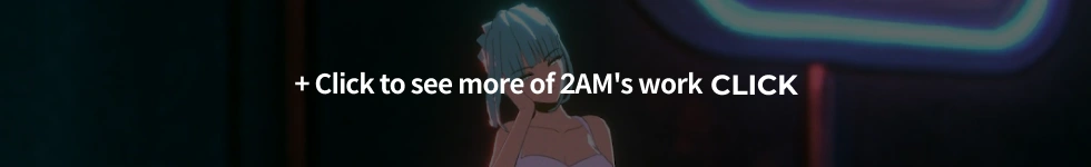 3D Artist, 2AM