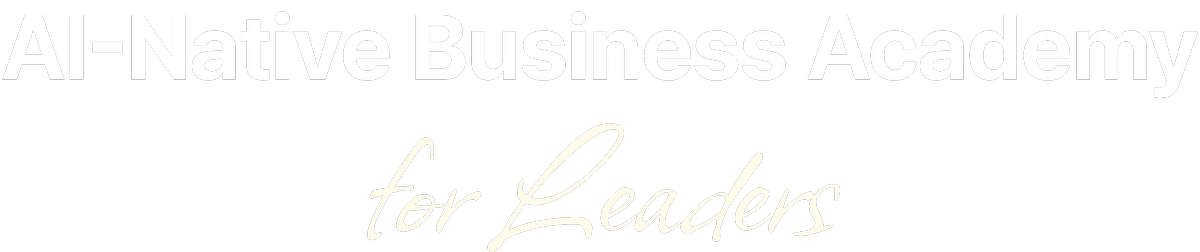 AI-Native Business Academy